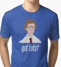 Napoleon Dynamite Got Tots? Tri-blend T-Shirt