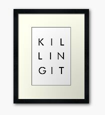 KILLING IT Framed Print