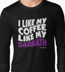 I like my Coffee like my Sabbath Long Sleeve T-Shirt