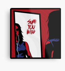 Sure you will Metal Print