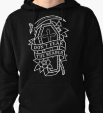 Don't Fear the Reaper Pullover Hoodie