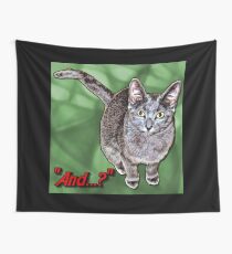 "And...?" Wall Tapestry