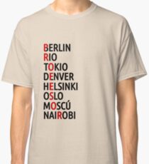 La Casa de Papel Names of Cities Classic T-Shirt
