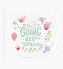 Keep Going Keep Growing Wandbehang