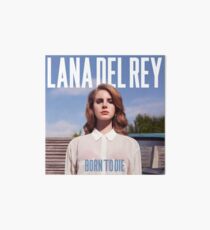 Lana Del Ray - Born to Die Art Board