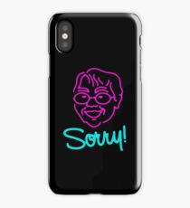 Sorry ! iPhone Case/Skin