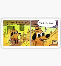this is fine! Sticker