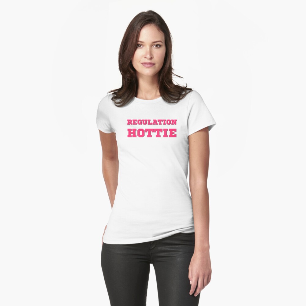 "Regulation Hottie " Tshirt by JasonLloyd Redbubble