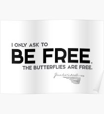 I only ask to be free - charles dickens Poster