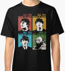 LIEBE IST ALLES WAS MAN BRAUCHT Classic T-Shirt