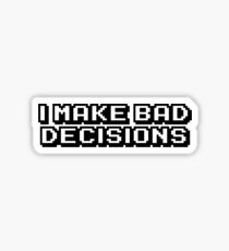 I Make Bad Decisions JDM Decal Sticker