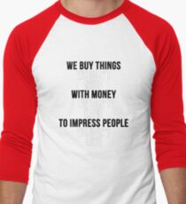 Fight Club - We Buy Things Men's Baseball ¾ T-Shirt