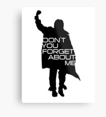 The Breakfast Club - Don't You Forget About Me Metal Print