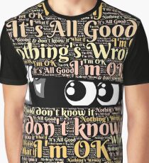 Its All Good :) Graphic T-Shirt