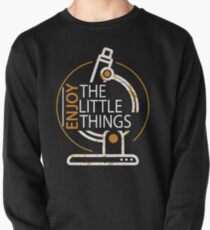 Funny Microbiology Enjoy The Little Things Science Pullover