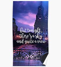but tonight, there’s a sky and quite a view Poster
