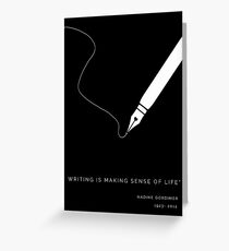 "Writing is making sense of the life" - Nadine Gordimer 1923 - 2014 Greeting Card
