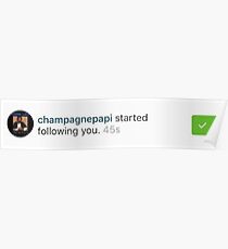 Drake started following you Poster