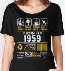 Birthday Gift Ideas - Born In 1959 Women's Relaxed Fit T-Shirt