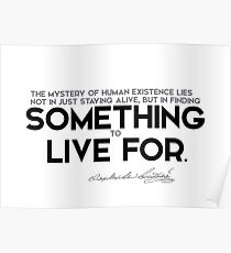 something to live for - fyodor dostoevsky Poster