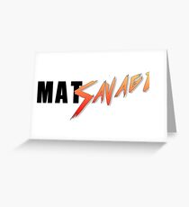 MAT SAVAGE Greeting Card