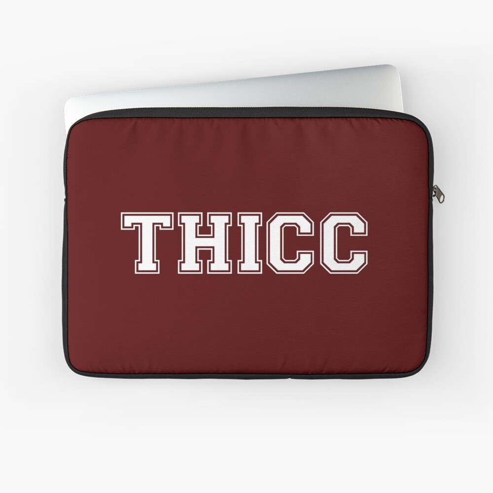 Thicc Laptop Sleeve