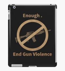 end gun violence iPad Case/Skin