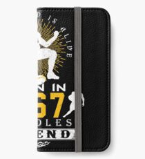 The 'Football' Legend Is Alive - Born In 1967 iPhone Wallet/Case/Skin