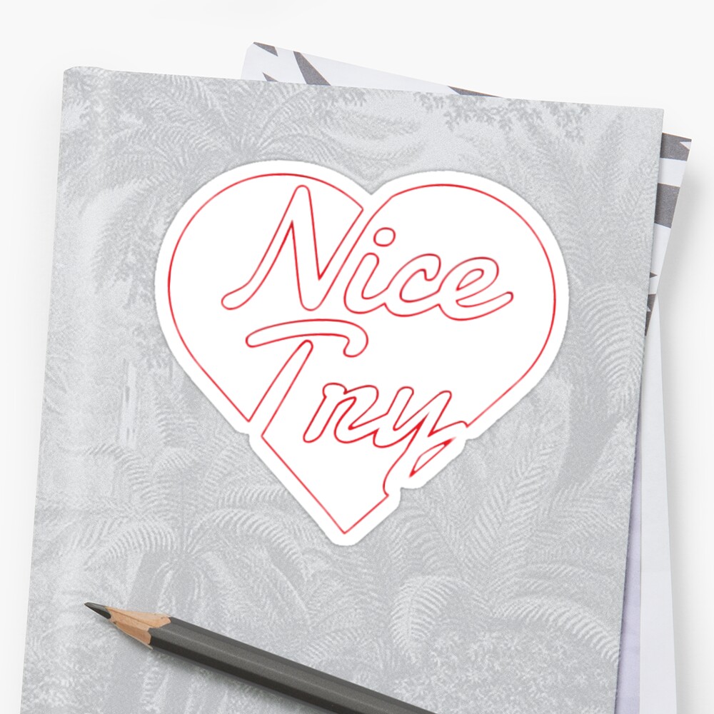 nice-try-stickers-by-rosedumpling-redbubble