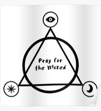 PRAY FOR THE WICKED ! Poster