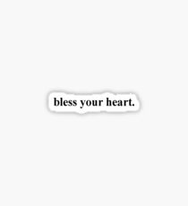 Bless your heart - black Sticker