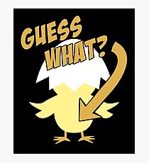 Guess What Chicken Butt Funny Photographic Print