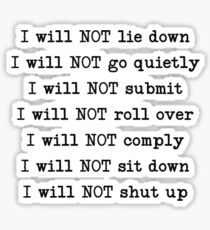 I will NOT lie down Sticker