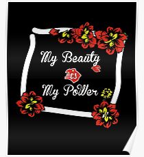 My beauty is My power , black , love , red ,yellow, floral Poster