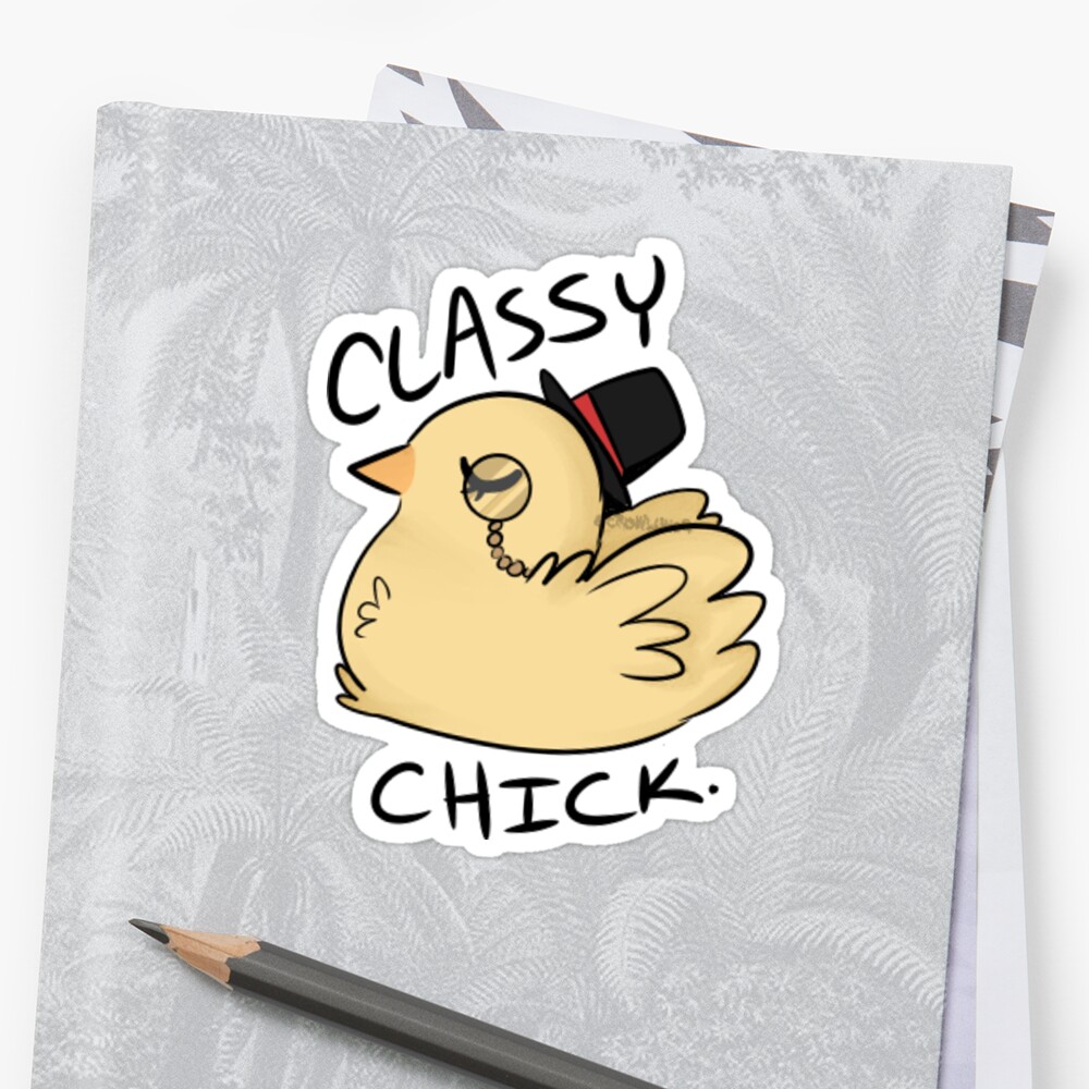 Classy Chick Sticker Stickers By Crow Lungs Redbubble