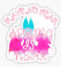 Have No Fear Spring is Near Bunny Sticker