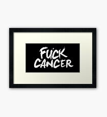 FUCK CANCER Framed Print