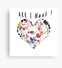 "All I want!" Canvas Print