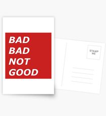 Bad Bad Not Good Postcards