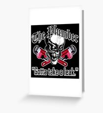 Plumber Skull 5: Gotta Take a Leak Greeting Card
