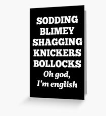 Buffy - Oh god, I'm English - Spike Greeting Card