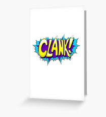 Clank Greeting Card