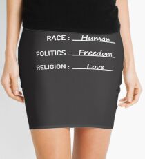 Birth Place Earth Race Human Politics Freedom Love T-Shirt Mini Skirt