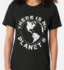 There Is No Planet B Tri-blend T-Shirt