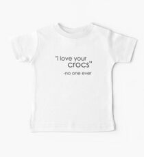 no one likes crocs. Baby Tee
