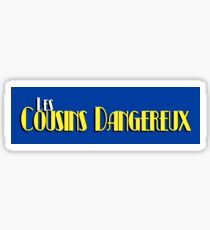 Les Cousins Dangereux Sticker