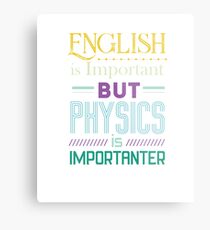 English Is Important Funny Physics Science Gift Metal Print