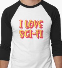 I love sci-fi Men's Baseball ¾ T-Shirt