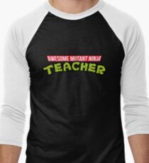 AWESOME NINJA - Funny Teacher Shirts And Gifts Men's Baseball ¾ T-Shirt