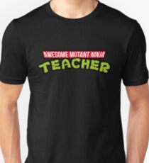 AWESOME NINJA - Funny Teacher Shirts And Gifts Unisex T-Shirt